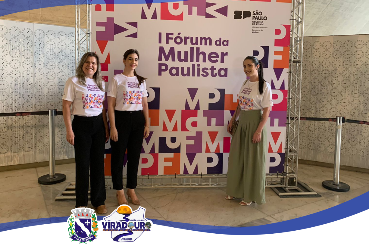 Viradouro participa do I Fórum da Mulher Paulista que debateu os principais tipos de violência que afetam as mulheres.